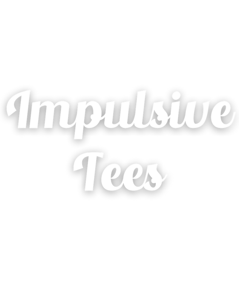 Impulsive Tees